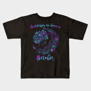 Goddesses are born in October Kids T-Shirt